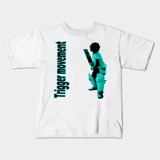 trigger movement :  cricket sport Kids T-Shirt